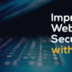 Improve Website Security with SSL