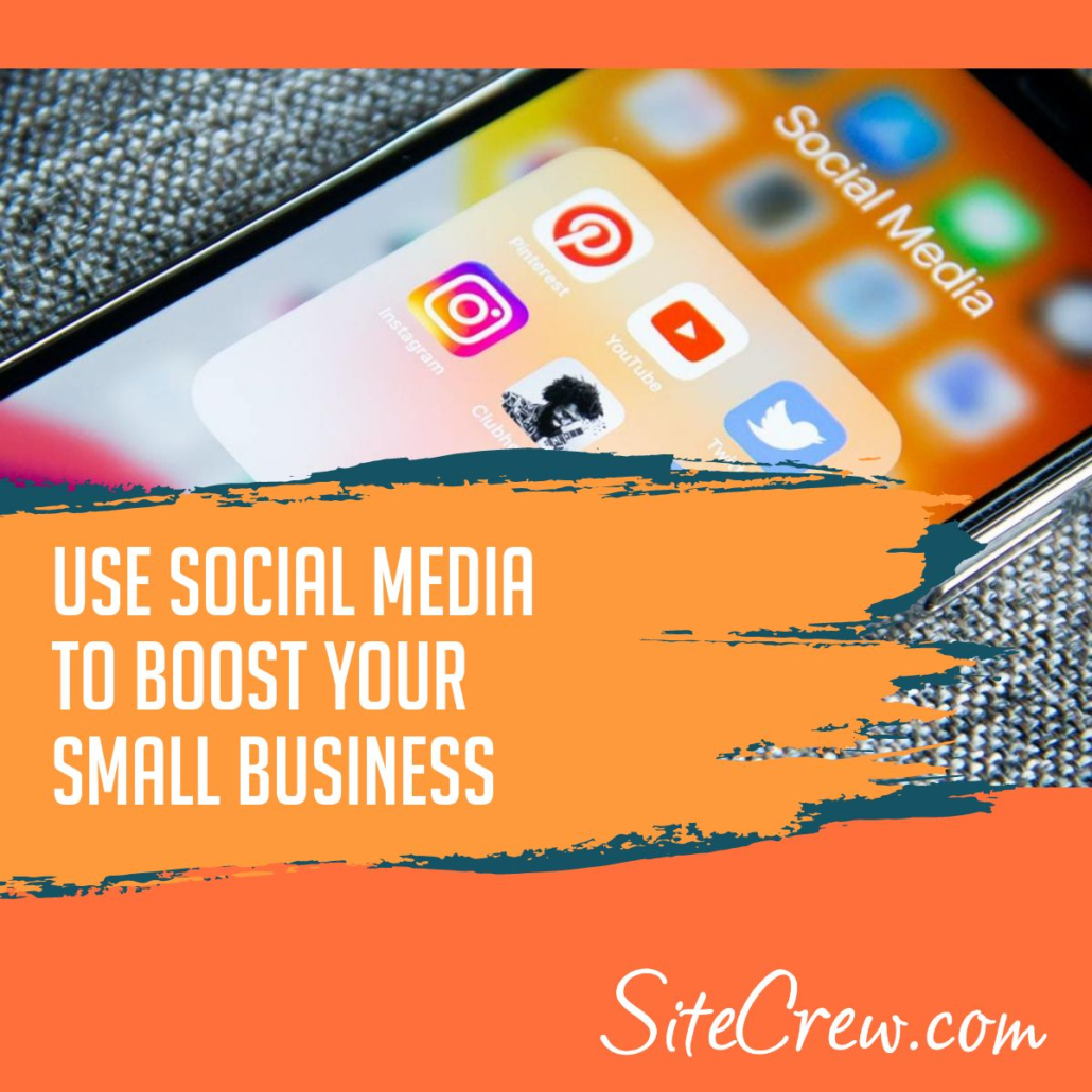 How to Use Social Media to Boost Your Small Business 2